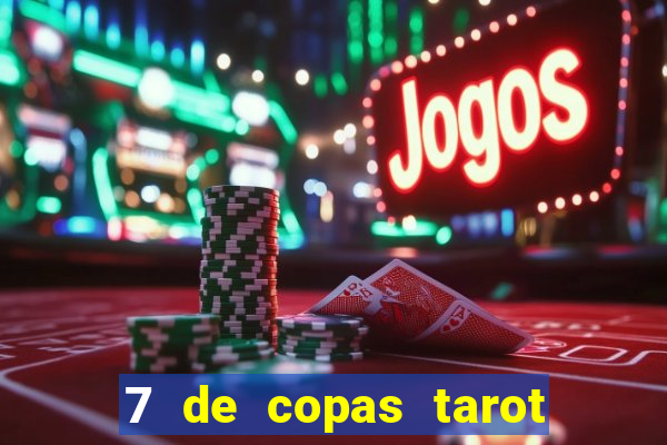 7 de copas tarot significado amor