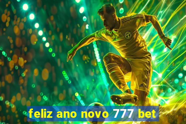 feliz ano novo 777 bet