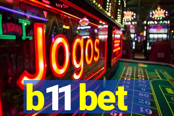 b11 bet