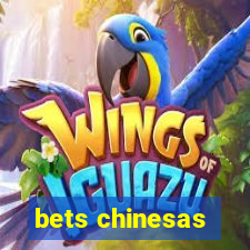 bets chinesas