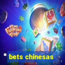 bets chinesas