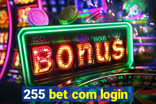 255 bet com login