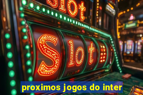 proximos jogos do inter