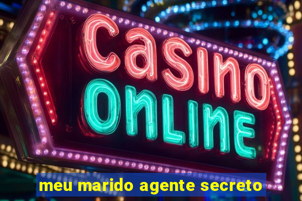 meu marido agente secreto