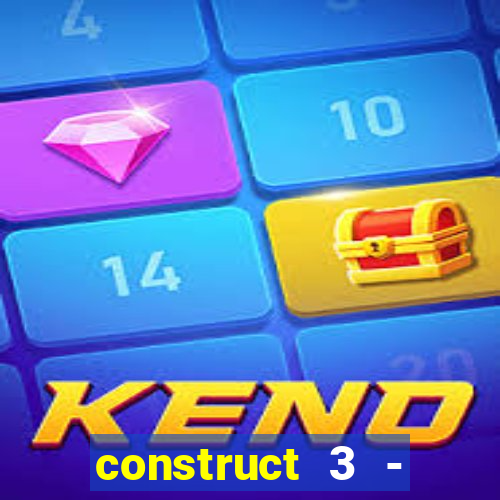 construct 3 - criar jogos