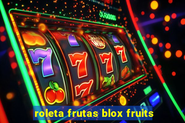 roleta frutas blox fruits