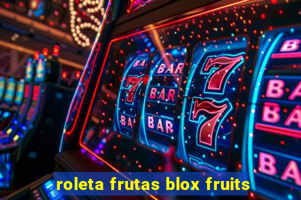 roleta frutas blox fruits