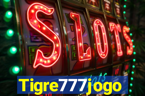 Tigre777jogo