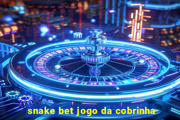 snake bet jogo da cobrinha