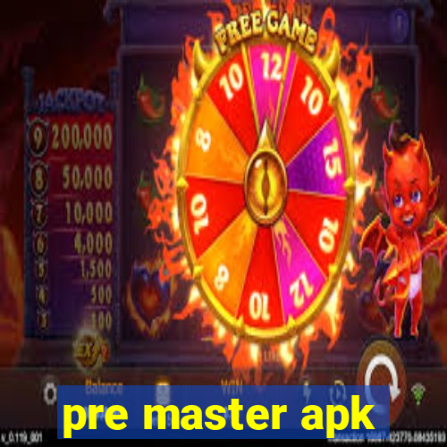 pre master apk