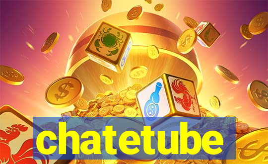 chatetube