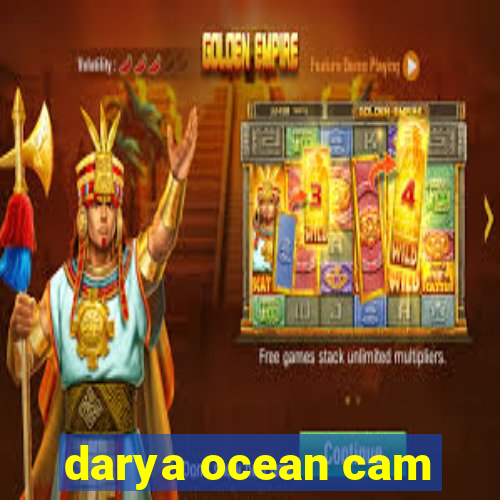 darya ocean cam