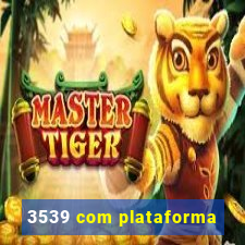 3539 com plataforma