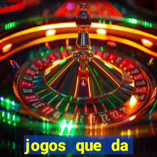 jogos que da dinheiro sem depositar