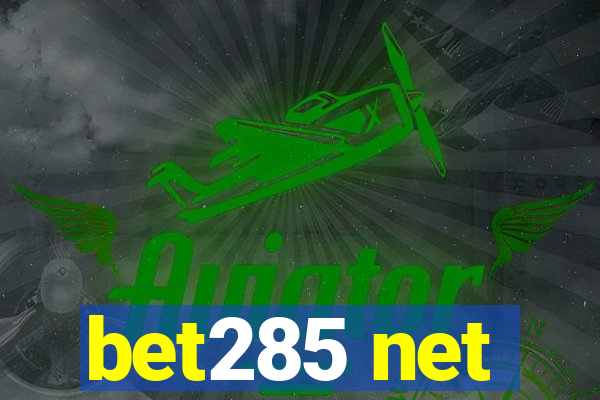 bet285 net