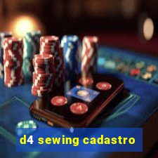 d4 sewing cadastro