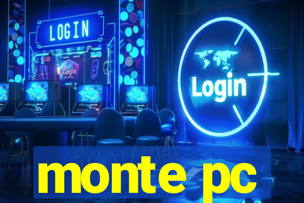 monte pc