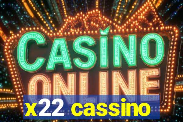 x22 cassino