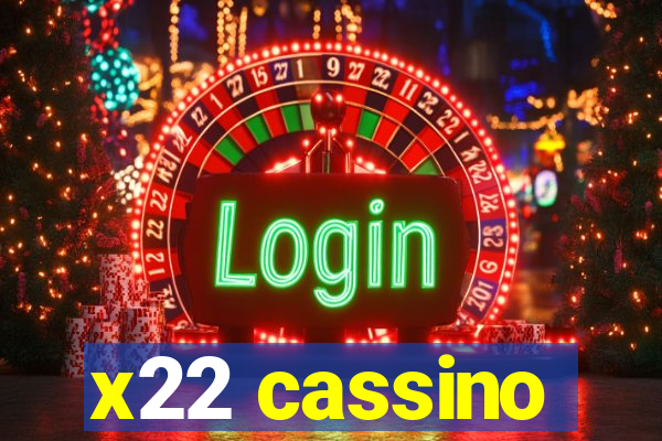 x22 cassino