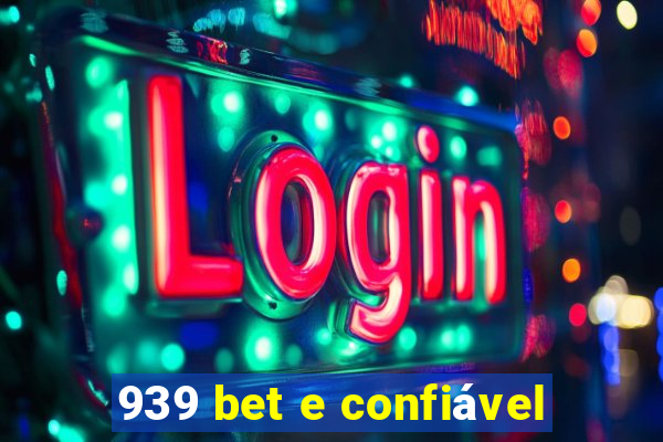 939 bet e confiável