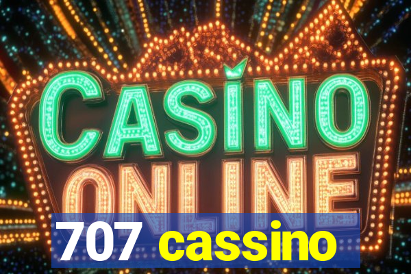 707 cassino