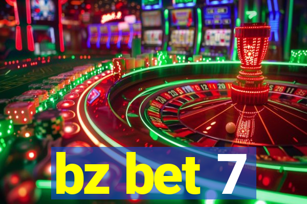 bz bet 7