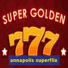 annapolis superflix