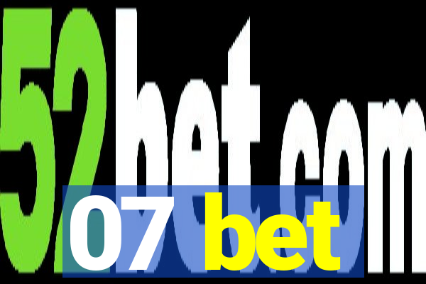 07 bet