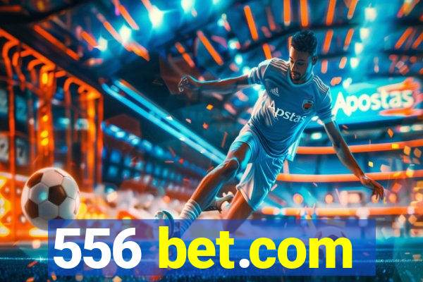 556 bet.com