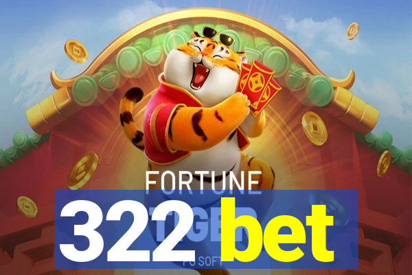 322 bet