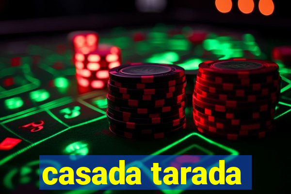 casada tarada