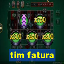 tim fatura