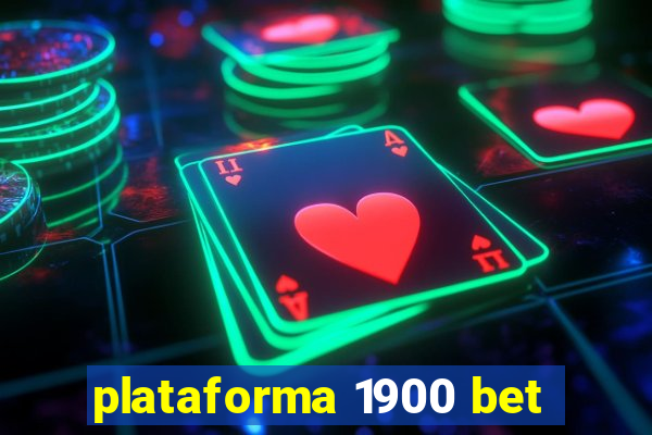 plataforma 1900 bet