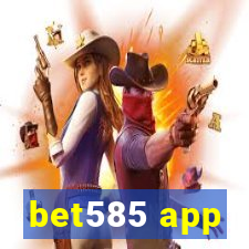 bet585 app