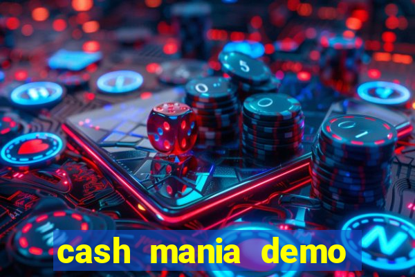 cash mania demo live bet