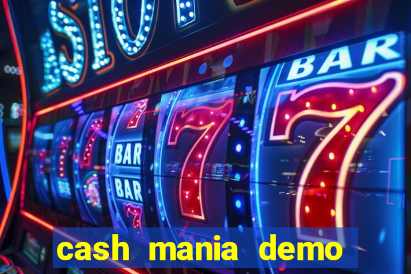 cash mania demo live bet