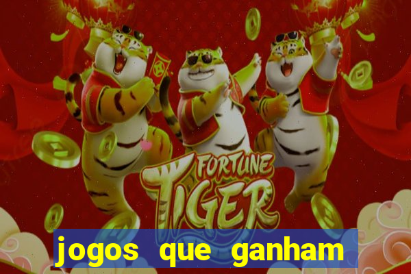 jogos que ganham dinheiro de verdade