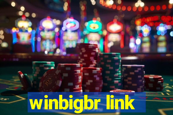 winbigbr link