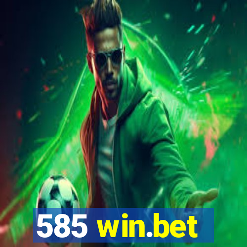 585 win.bet