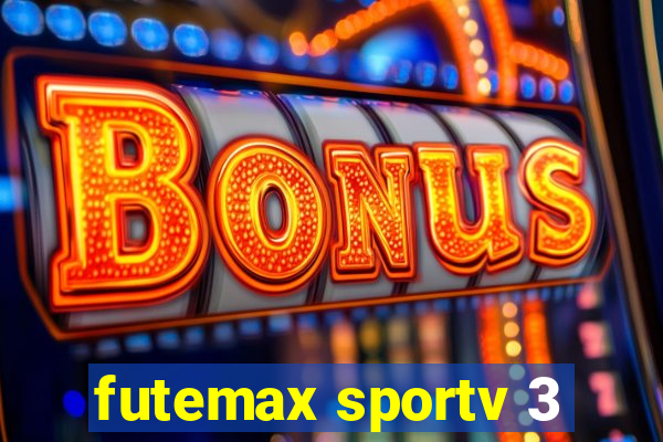 futemax sportv 3