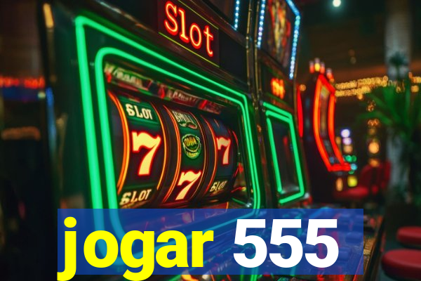 jogar 555