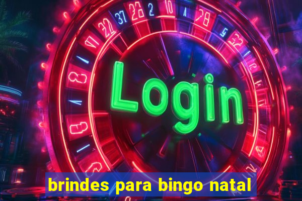 brindes para bingo natal