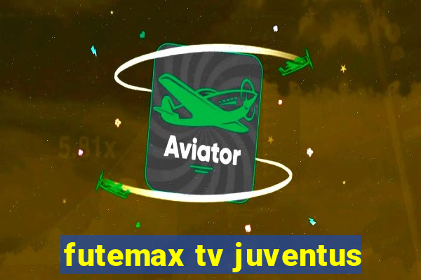 futemax tv juventus