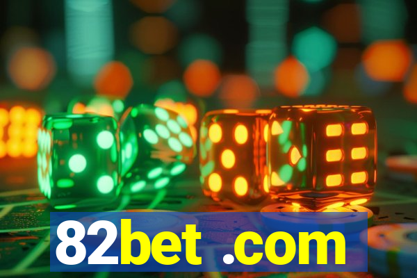 82bet .com