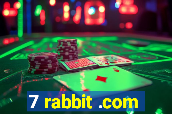 7 rabbit .com