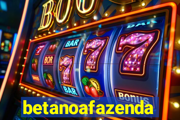 betanoafazenda