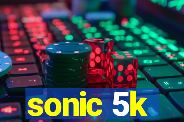 sonic 5k