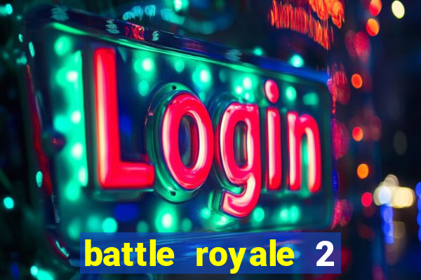 battle royale 2 filme completo dublado