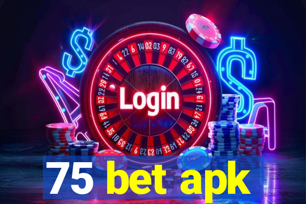 75 bet apk