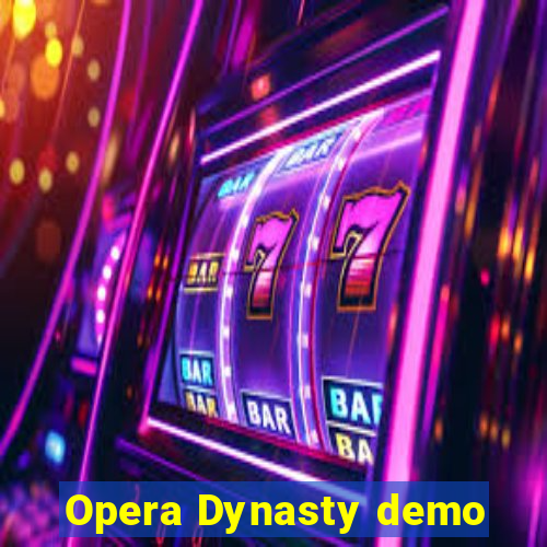 Opera Dynasty demo